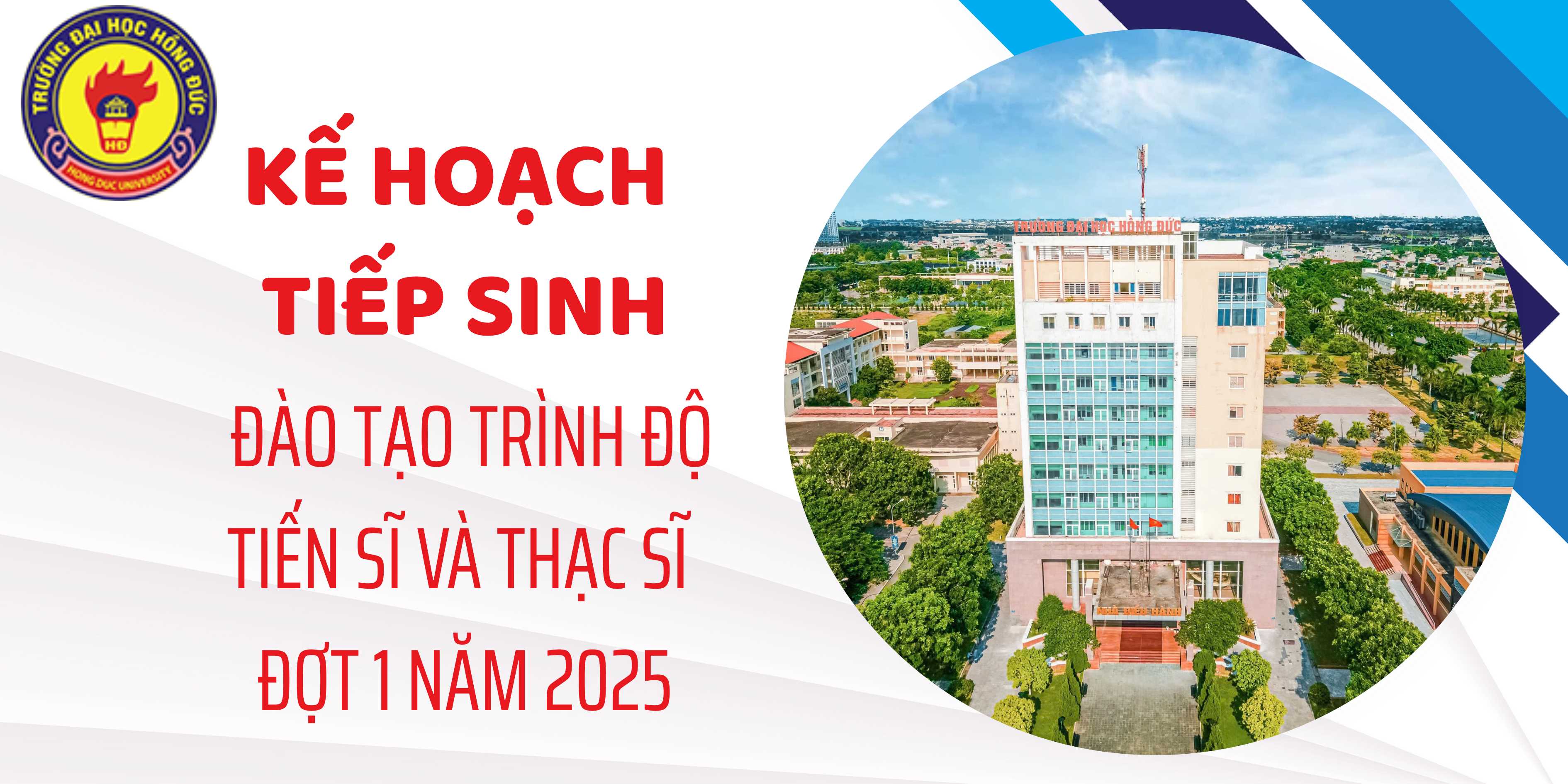 Kế hoạch tiếp sinh đào tạo trình độ tiến sĩ K11 (khoá 2025 - 2029), thạc sĩ K18 (khóa 2025 - 2027) tuyển sinh đợt 1 năm 2025